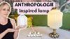 Anthropologie Inspired Vintage Lamp Easy Diy Lamp Thrift Flip