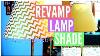 Diy Room Decor How To Revamp A Lamp Shade